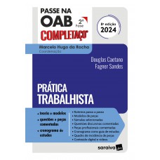 Passe na OAB 2ª fase Completaço®: Prática Trabalhista - 8ª edição 2024