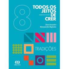 Todos os jeitos de crer - tradições - 9º Ano