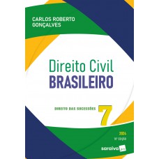 Direito Civil Brasileiro: Direito das Sucessões - 18ª edição 2024