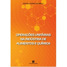 Operações Unitárias na Indústria de Alimentos e Química