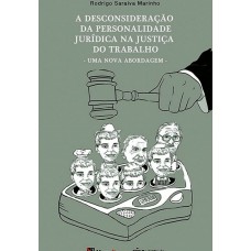 A desconsideração da personalidade jurídica na justiça do trabalho