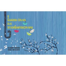 O guarda-chuva que desenguardachuvou