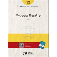 Saberes do direito 13: Processo penal IV - 1ª edição de 2012