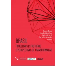 Brasil: problemas estruturais e perspectivas de transformação