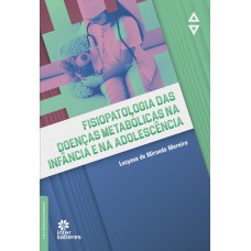 Fisiopatologia das doenças metabólicas na infância e na adolescência