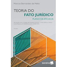 Teoria do fato jurídico - plano de eficácia - 1ª parte - 11ª edição de 2019