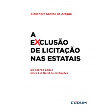 A Exclusão de Licitação nas Estatais