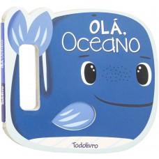 Agite e Rodopie! Um Livro com alça: Olá, Oceano