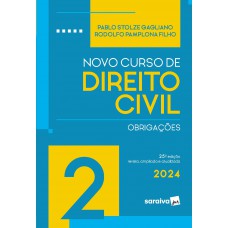 Novo Curso De Direito Civil - Obrigações - Vol. 2 - 25ª edição 2024