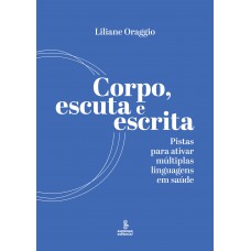 Corpo, escuta e escrita