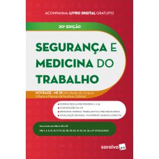 Segurança e Medicina do Trabalho - 30ª edição 2024