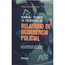 Manual Técnico de Produção de relatório de ocorrência  polícial
