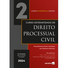 Curso Sistematizado de Direito Processual Civil - Procedimento comum, processos nos tribunais e recursos - Vol. 2 - 13ª edição 2024