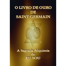 O Livro De Ouro De Saint Germain