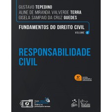 Fundamentos do Direito Civil - Vol. 4 - Responsabilidade Civil