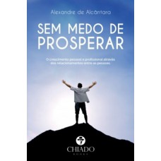 Sem medo de prosperar