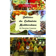 Delícia da Culinária Mediterrânea - 60 Receitas Caseiras