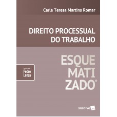 Direito processual do trabalho esquematizado® - 1ª edição de 2019