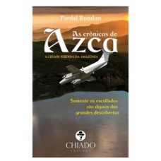 AS CRÔNICAS DE AZCA - A Cidade Perdida da Amazônia