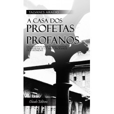 A Casa dos Profetas Profanos