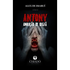 Antony - Ambição de Degiã