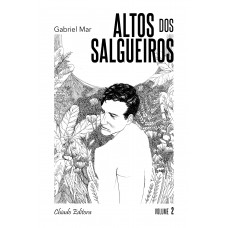 Altos dos Salgueiros – Volume II