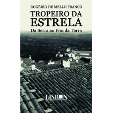 Tropeiro da Estrela - Da Serra ao Fim da Terra