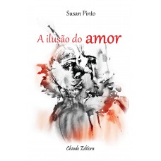 A Ilusão do Amor