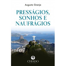 Presságios, sonhos e naufrágios