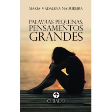 Palavras Pequenas, Pensamentos Grandes