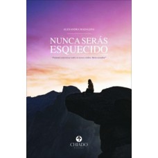 Nunca serás esquecido
