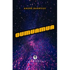Oumuamua - a Crônica do Fim dos Tempos