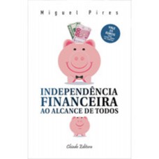 Independência Financeira ao Alcance de Todos