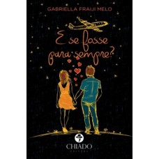 E se fosse para sempre