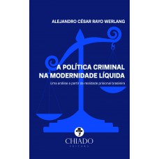 A Política criminal na modernidade líquida