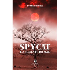 Spycat e a Semente do Mal