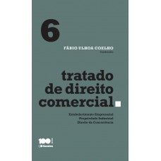 Tratado de direito comercial - Volume 6 - 1ª edição de 2015