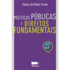 Políticas públicas e direitos fundamentais: Elementos de fundamentação do controle jurisdicional de políticas públicas - 2ª edição de 2015