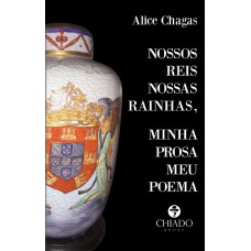 Nossos Reis Nossas Rainhas, Minha Prosa Meu Poema