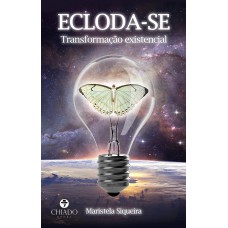 Ecloda-se: Transformação existencial