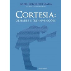 Cortesia: Olhares e (Re)Invenções