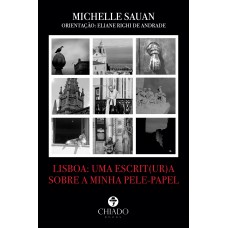 Lisboa: uma escrit(ur)a sobre a minha pele-papel