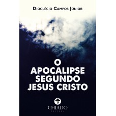 O Apocalipse segundo Jesus Cristo