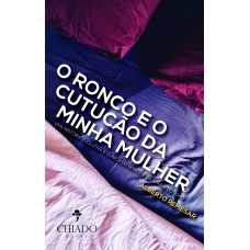 O ronco e o cutucão da minha mulher