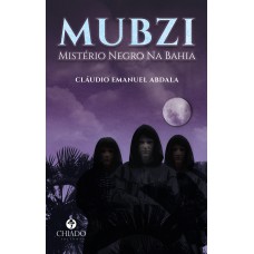 Mubzi - Mistério Negro na Bahia