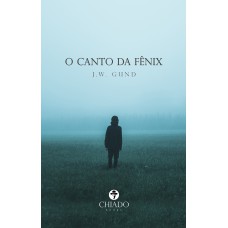 O CANTO DA FÊNIX