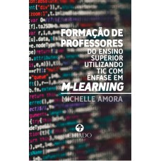 Formação de professores do ensino superior utilizando tic com ênfase em M-Learning