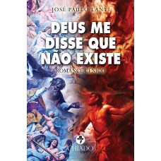 Deus me disse que não existe