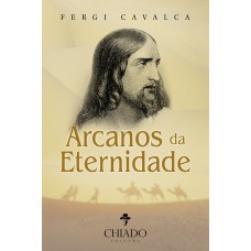 Arcanos da Eternidade – Mistérios do Reino de Deus