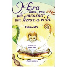 Era uma vez um Menino, um Livro e a Vida